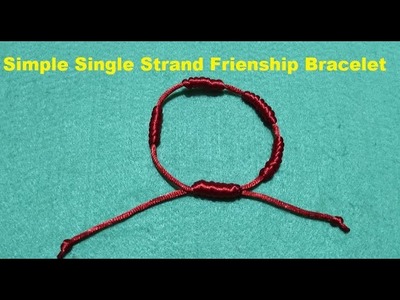 How To Make a Simple Single Strand Frienship Bracelet - Easy DIY Rope Bracelet