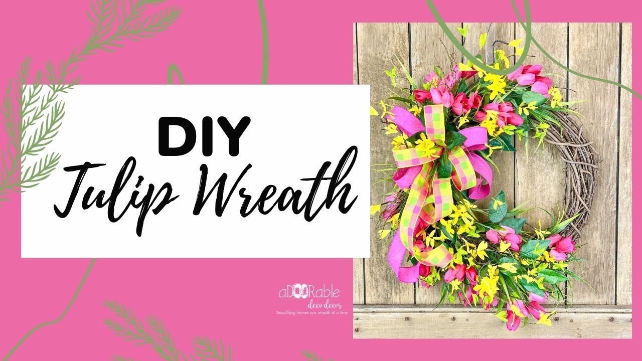 Spring Tulip Wreath | Spring Wreath DIY | How to Make a Grapevine Wreath