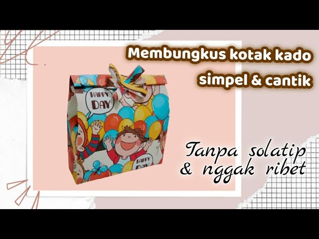 Tutorial membungkus kotak kado yang cantik ! simpel banget caranya