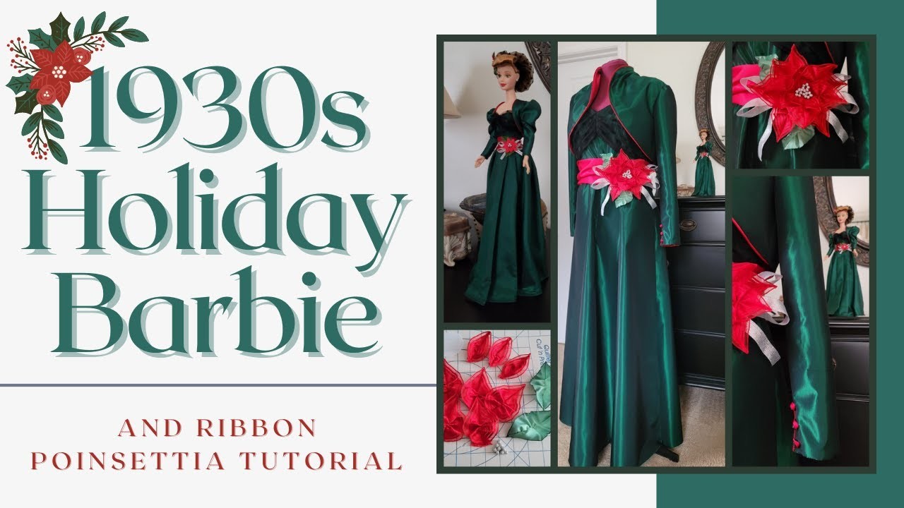 1930s Holiday Barbie | Bonus:  Ribbon Flower Tutorial