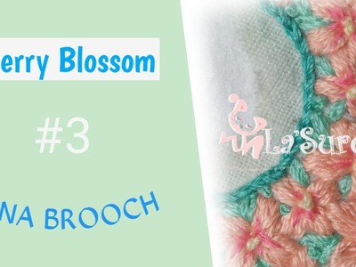 #3 Cherry Blossom | La'Sure |Handmade Embroidery Brooch