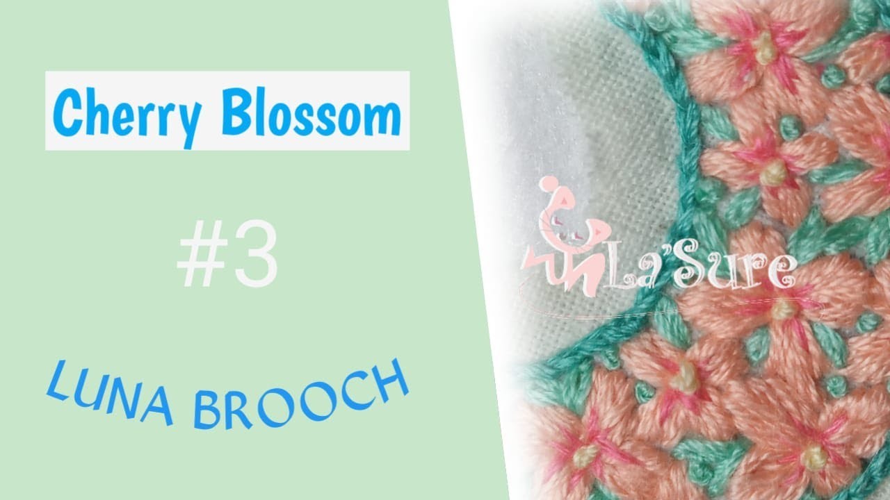 #3 Cherry Blossom | La'Sure |Handmade Embroidery Brooch