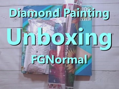 Diamond Painting Unboxing - FGNormal