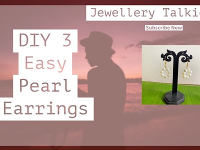 DIY 3 Simple & Easy Pearl Earring | How to make pearl Earring At Home | Pearl Earring