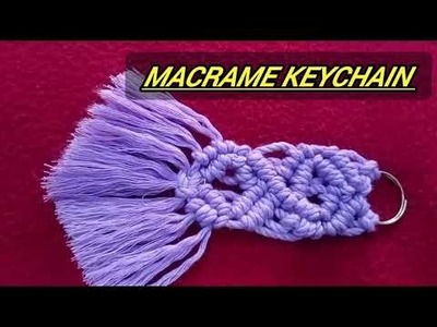 DIY 4 Macrame Keychain Tutorial | Easy Macrame Keychain l How to make Macrame Keychains ?