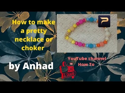 How to make a pretty necklace or choker
