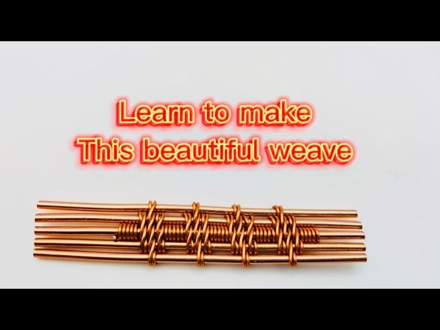 LEARN TO MAKE THIS BEAUTIFUL WEAVE FOR WIRE JEWELRY
