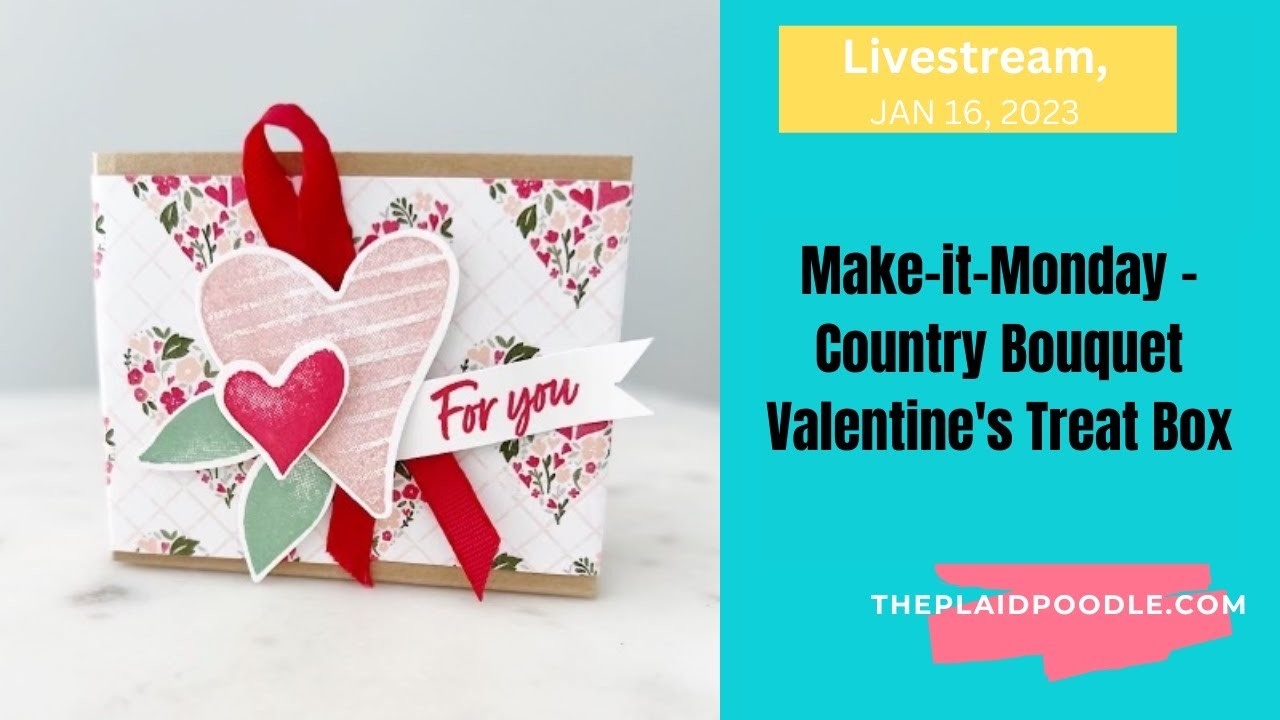 Make-it-Monday - Country Bouquet Valentine's Treat Box