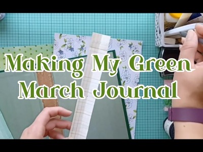 Make My Green March Journal with Me #junkjournal