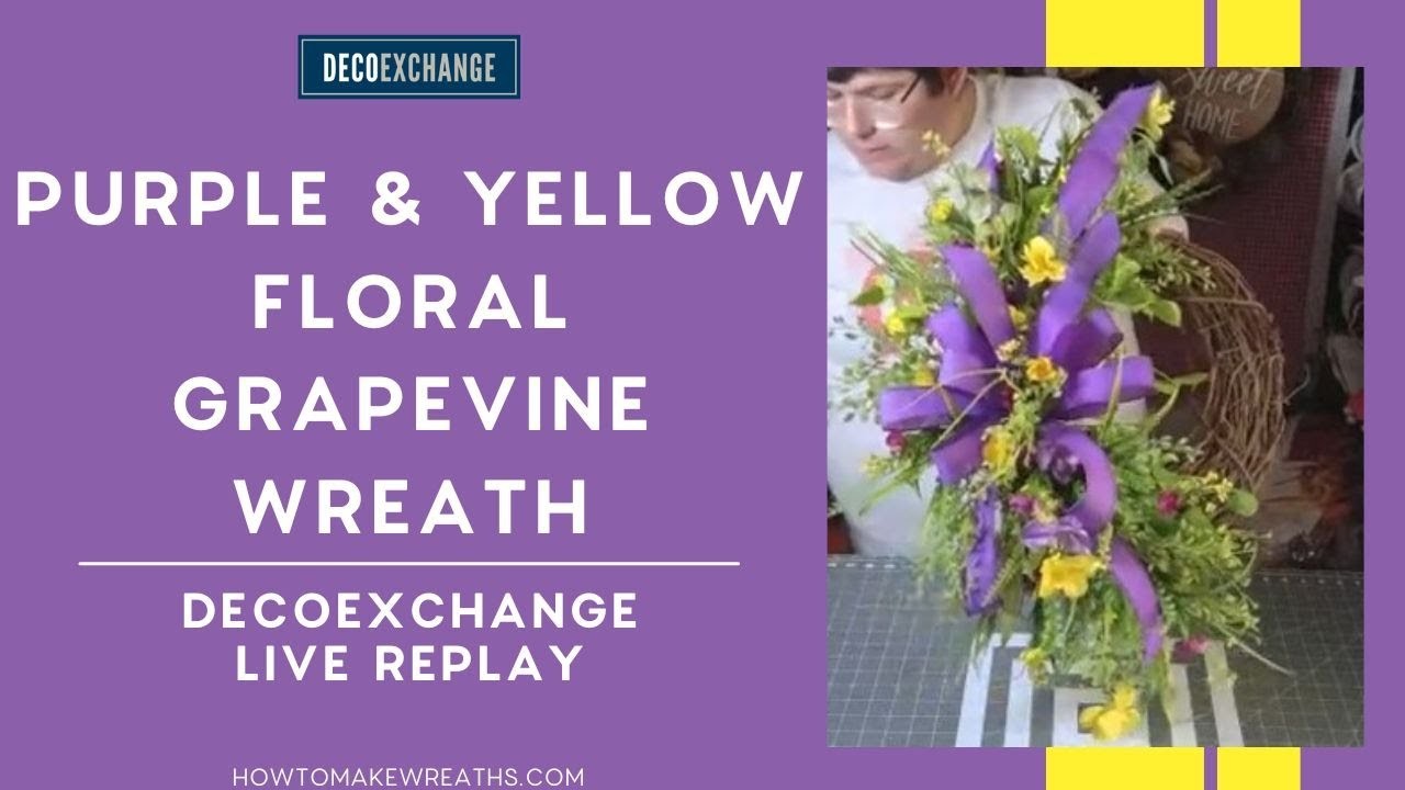 Purple and Yellow Floral Grapevine Wreath | DecoExchange Live Replay