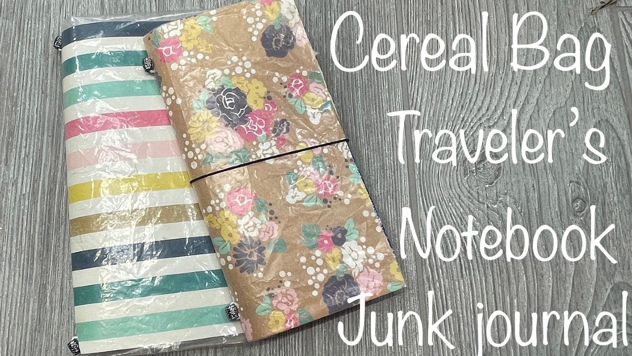 Cereal bag traveler’s notebook junk journal ????