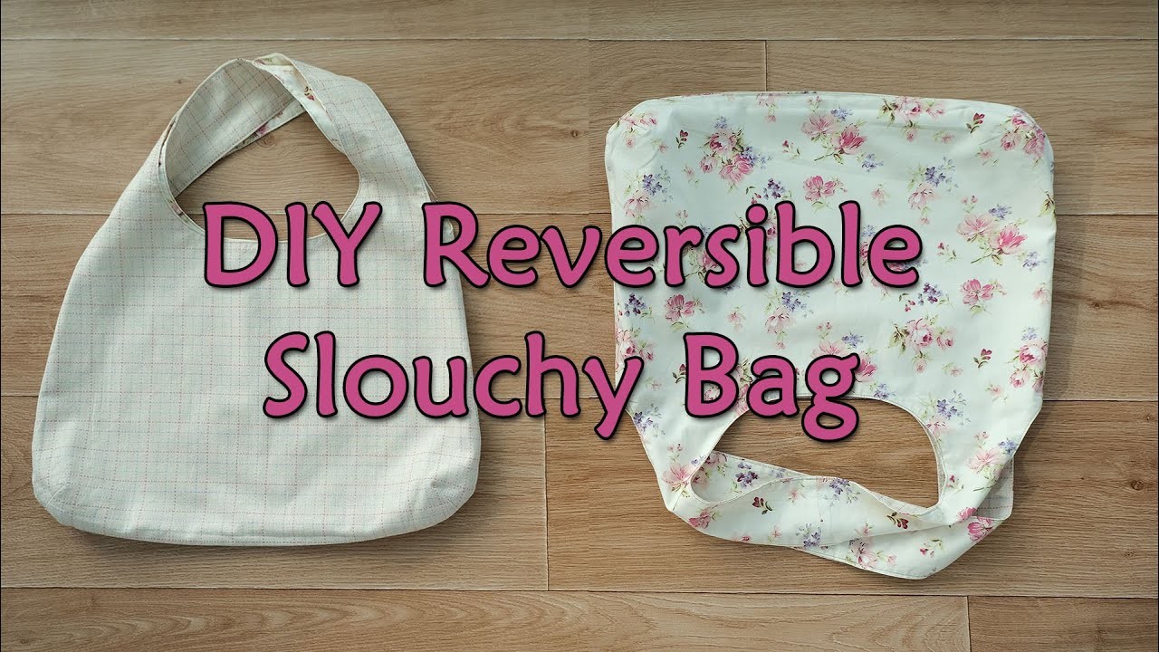 DIY Reversible Slouchy Shoulder Bag