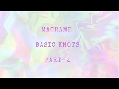 Macrame' basic knots#handmade#treza'smacrame