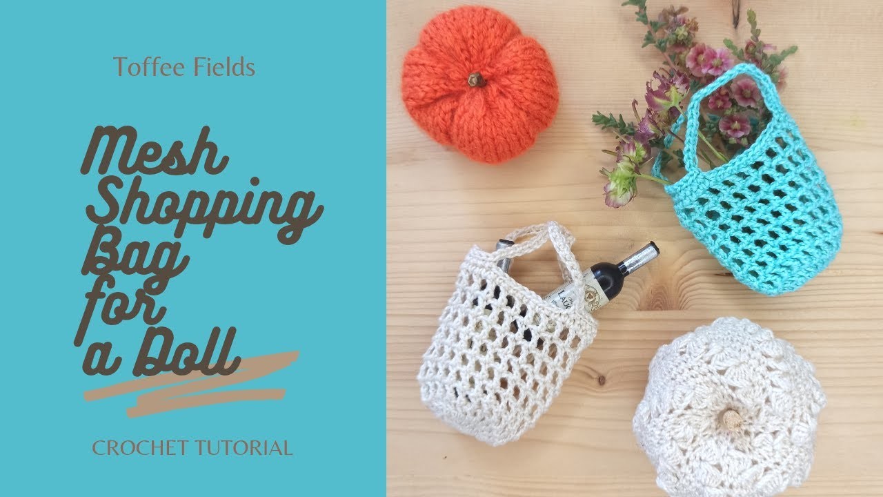 Mesh Shopping Bag for a Doll Crochet Tutorial