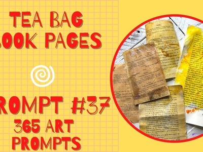 Tea Bag Book Pages DIY Mixed Media Paper| 365 Art Prompts | PROMPT 37 | mixed media Ideas  #artmagic