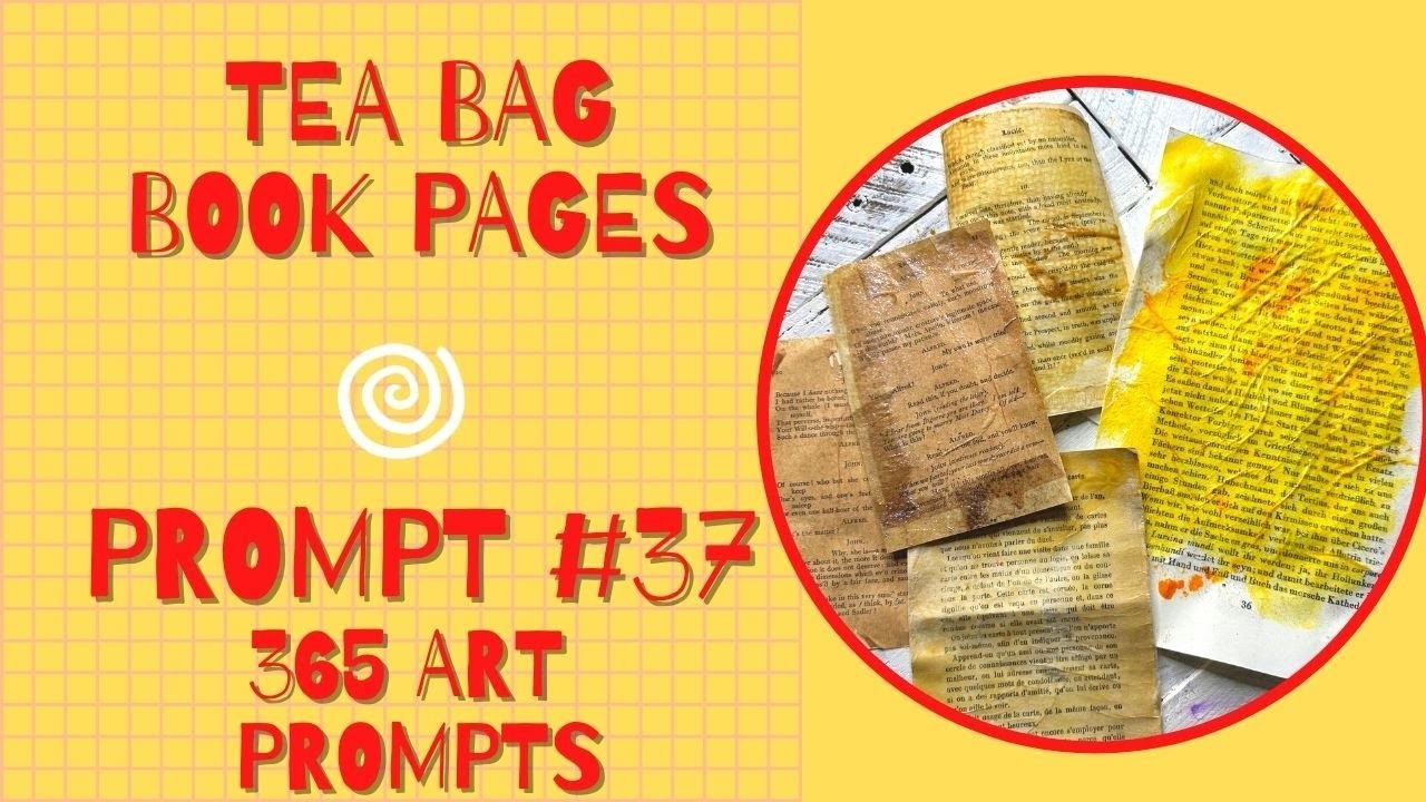Tea Bag Book Pages DIY Mixed Media Paper| 365 Art Prompts | PROMPT 37 | mixed media Ideas  #artmagic