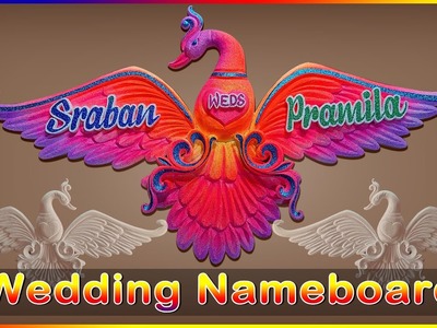 Wedding Peacock design.Amazing wedding Nameboard.Indian shadi decoration.Diy.Art and craft