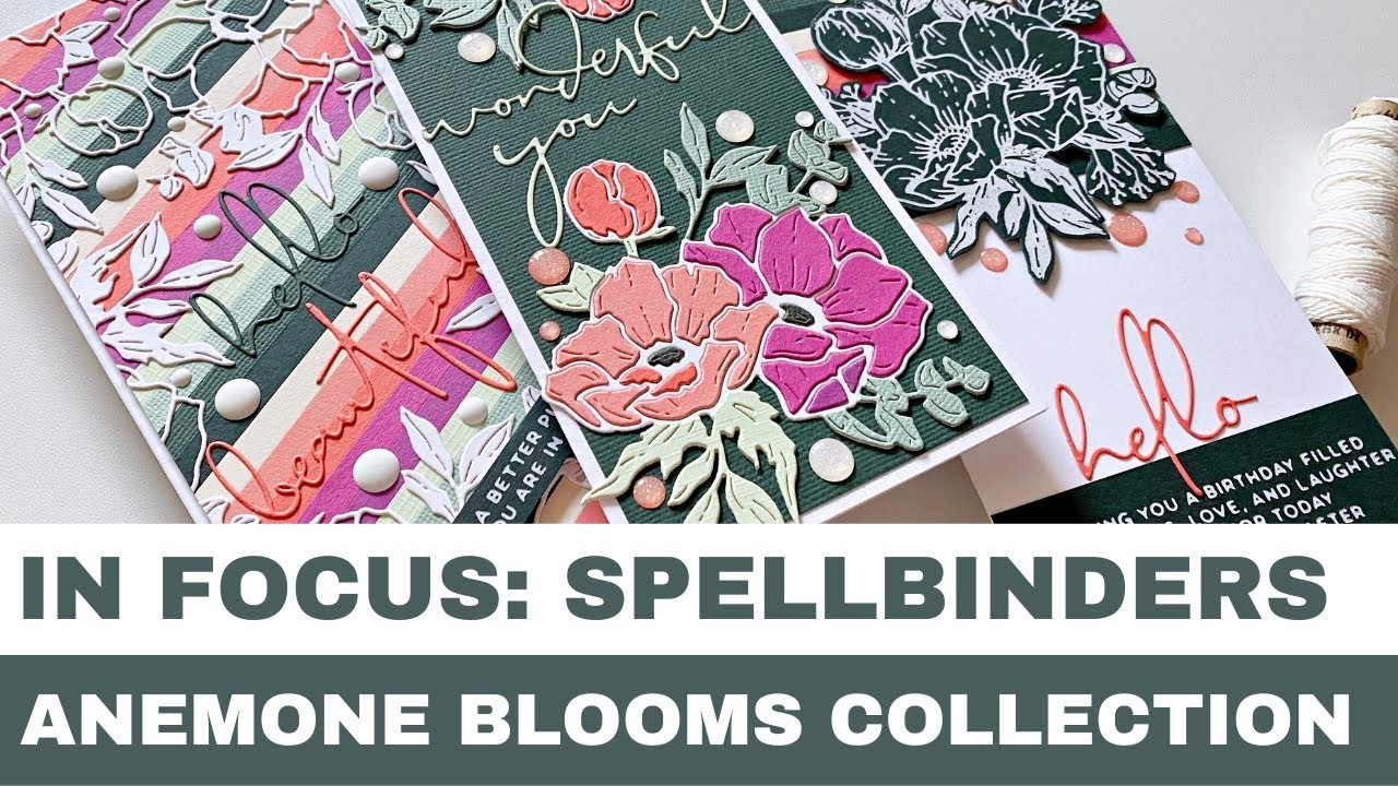 #182 In Focus: Spellbinders Anemone Blooms Collection by Yana Smakula