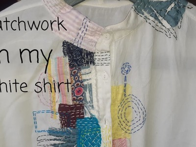 Diy patchwork my white shirt,recycle your cloth#handmade #patchwork #stitch @stitchhousebynermeen