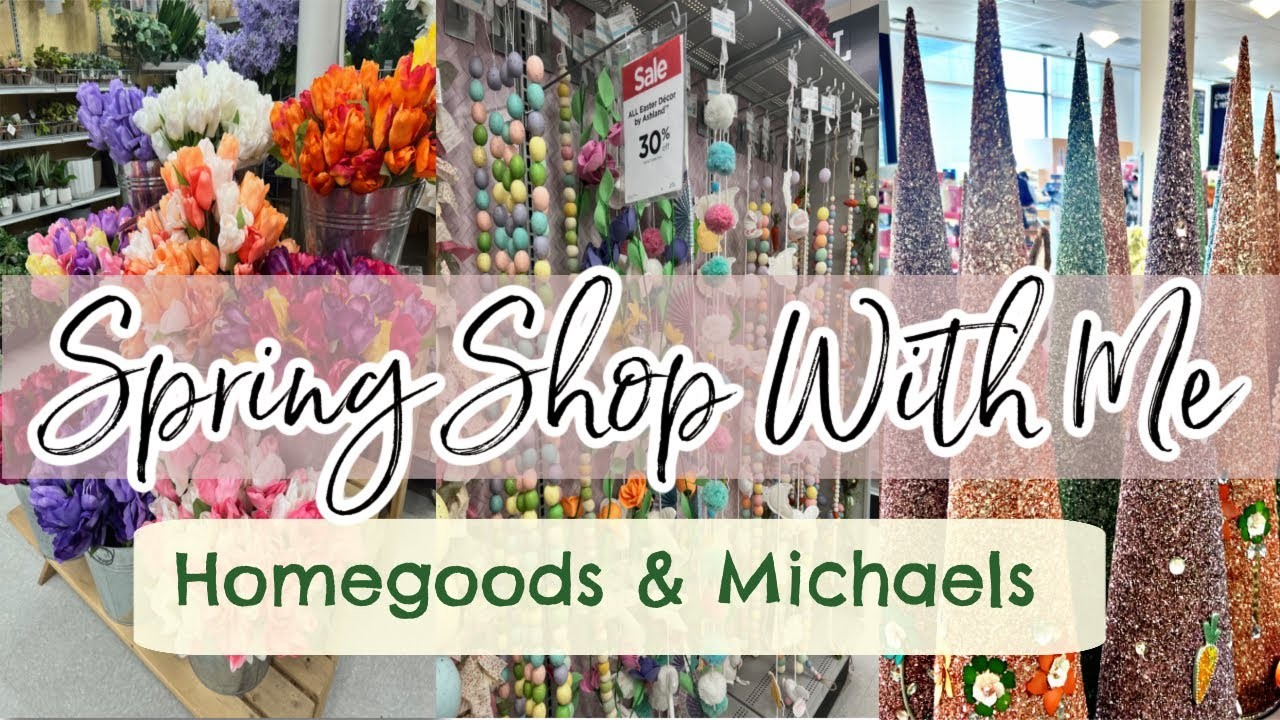 NEW SPRING AND EASTER 2023 DECOR AT HOMEGOODS AND MICHAELS | SHOP WITH ME + DECOR HAUL