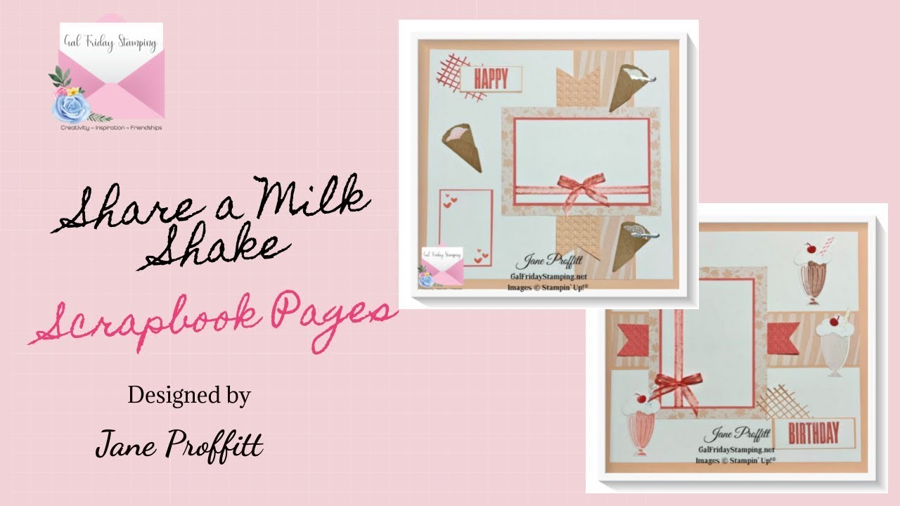 Scrapbook Pages using "Share a Milk Shake" bundle