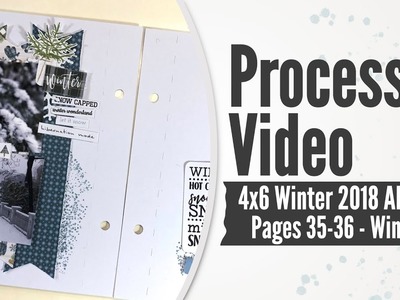 Scrapbook Process Video - 4x6 Winter 2018 Mini Album: 35-36 - Winter