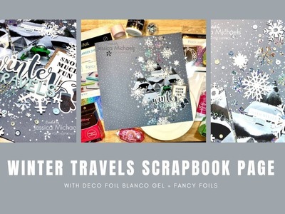 Winter Travels - Winter Vacay Scrapbook Page with Deco Foil Blanco Gel Flock and Fancy Foils
