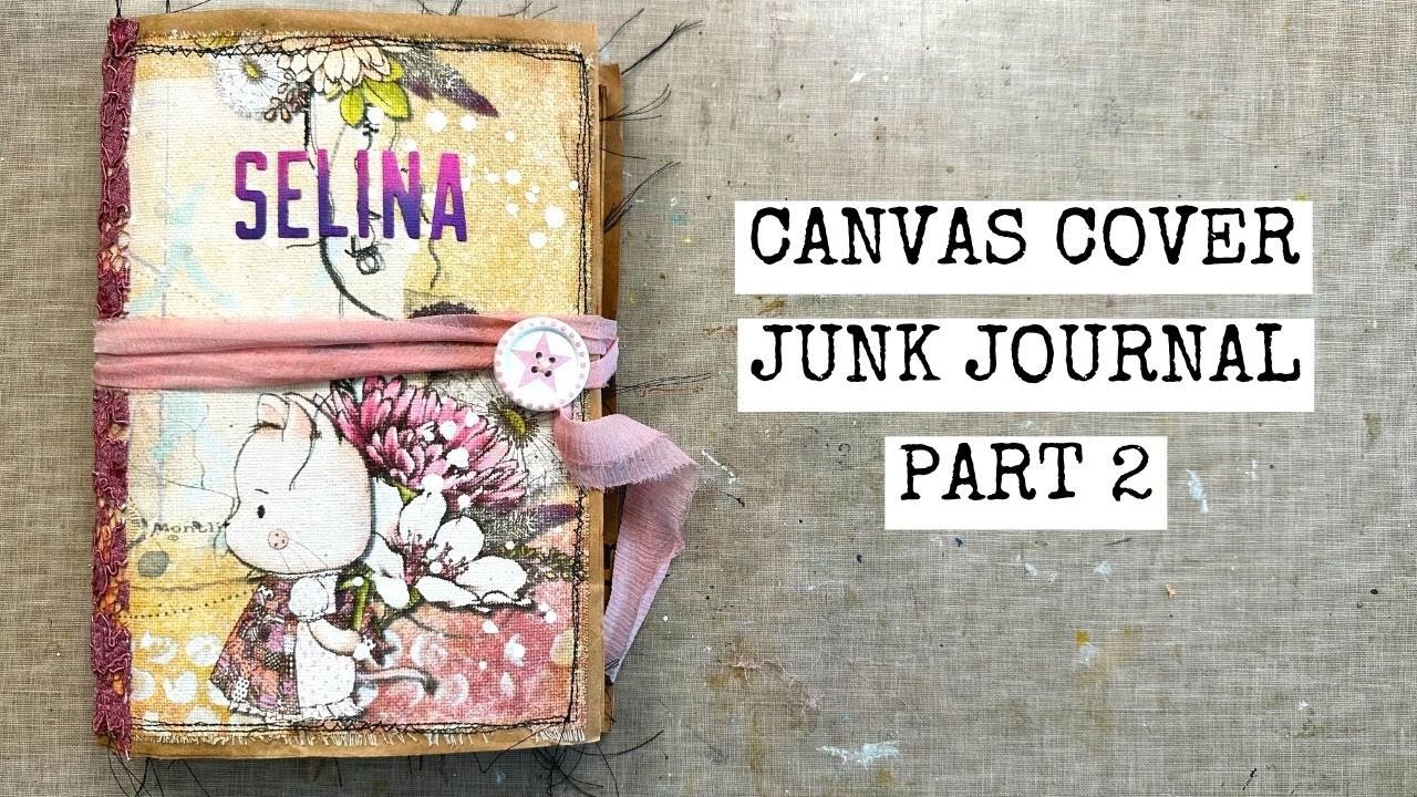 Canvas Cover Junk Journal For Little Girls.Tutorial.Part 2