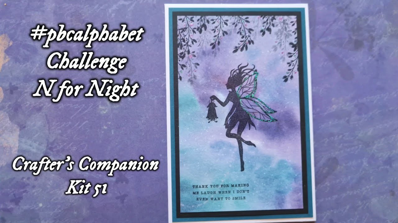 Creating Fairy Cards With Crafter's Companion Kit 51 N for Night #pbcalphabet challenge