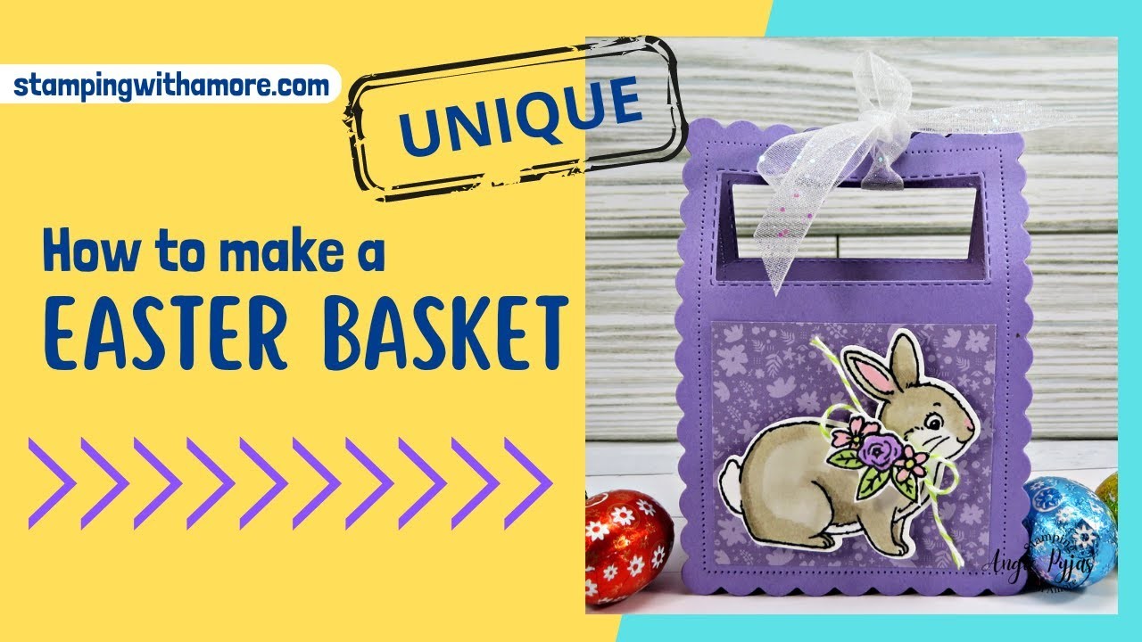 DIY Easter Basket Tutorial with the Easter Bunny Stamp Set: Put a smile on someones face this Easter