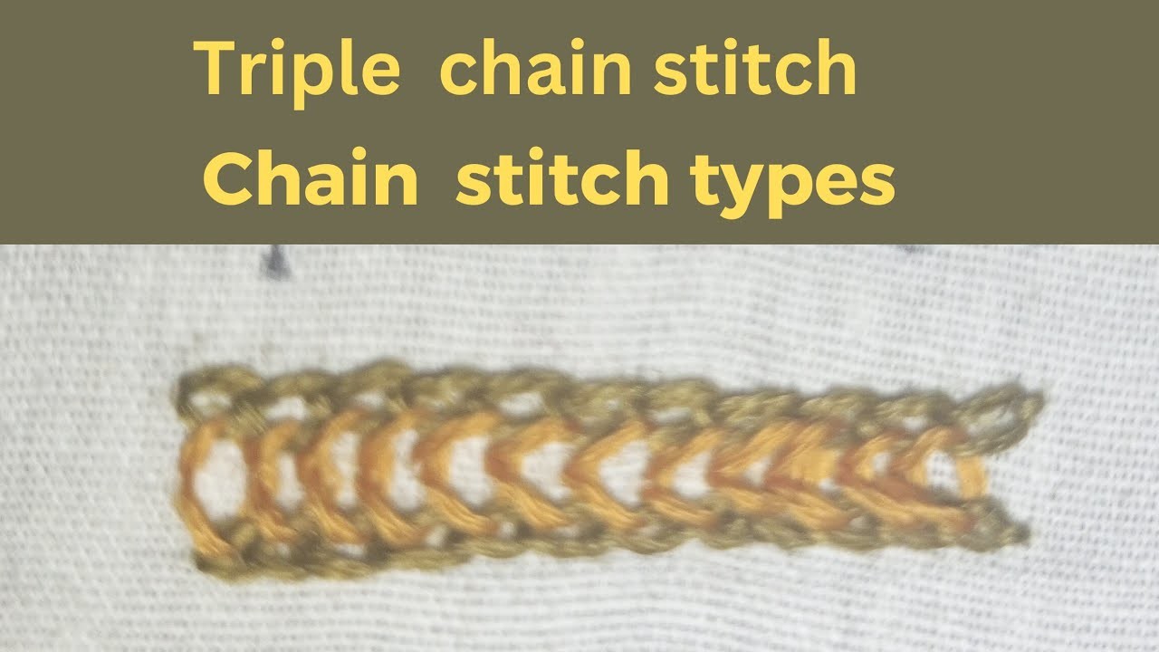 How to make triple chain stitch at home for beginners|chain stitch types #handworkandcreation
