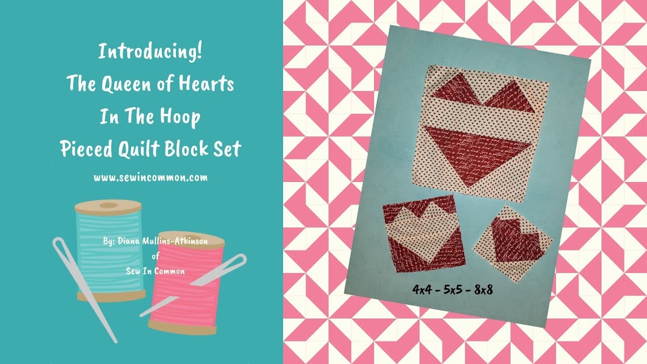 How To - Piece Quilt Block - Queen of Hearts In The Hoop