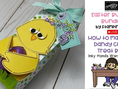 ???? Live Stream for my Dandy Chick Treat Bag - Easter Bunny - Stampin' Up! - Inky Hands Warm Hearts