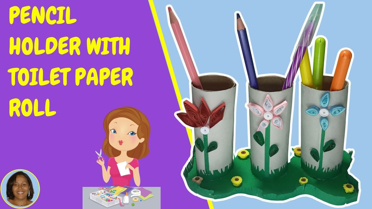 Toilet Paper Holder Diy - Making Pencil Holder With Toilet Paper Roll