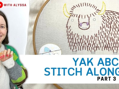 ABC Stitch Along Yak embroidery - part 3 - Live with Alyssa