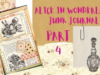 Alice In Wonderland Journal PART 4 #junkjournal #alteredbook  #ephemera #aliceinwonderland