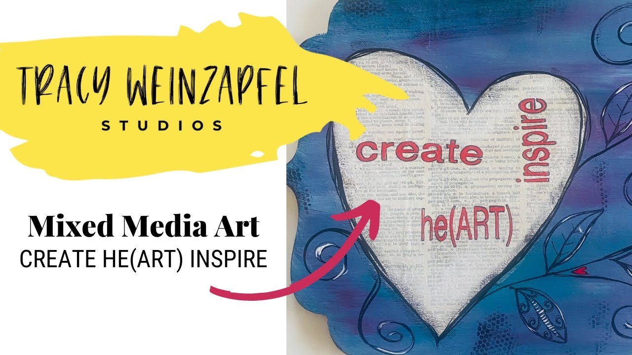 Create he(ART) Inspire (Mixed Media Art Tutorial)