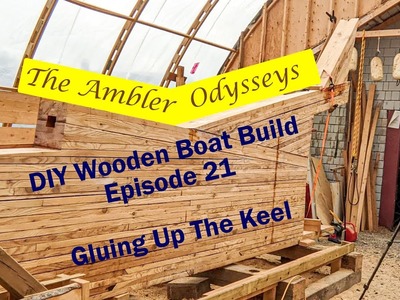 DIY Wooden Boat Build: Ep21 Keel Glue Up of Deadwood and Shaft Log