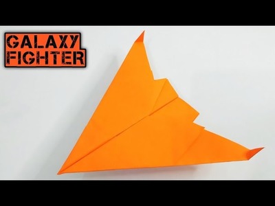 GALAXY FIGHTER - HOW TO MAKE EASY PAPER AIRPLANE