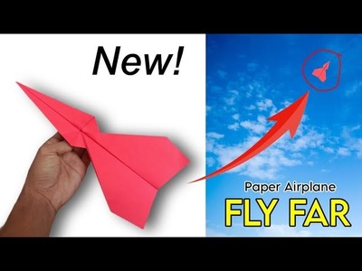 How to fold paper airplane that fly far, New paper airplane best fly far