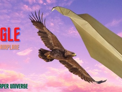 How to Make a Eagle Paper Plane?.  How to Fly Your Paper Plane for Longer?