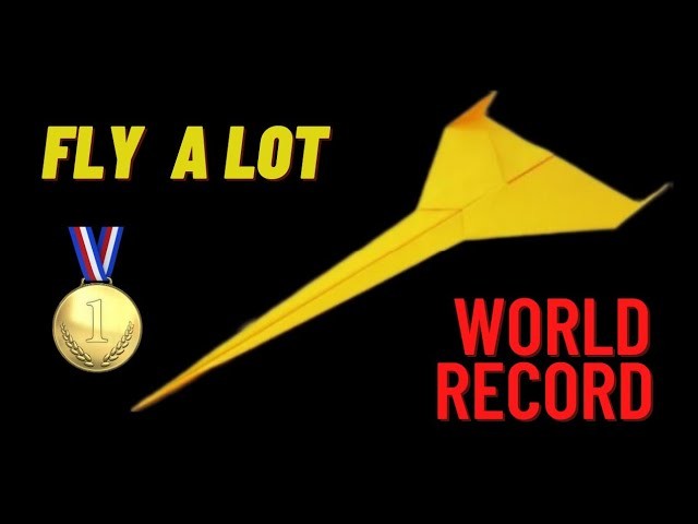 How to Make A Paper Airplane Fly a Lot, word Record Paper Airplane Making