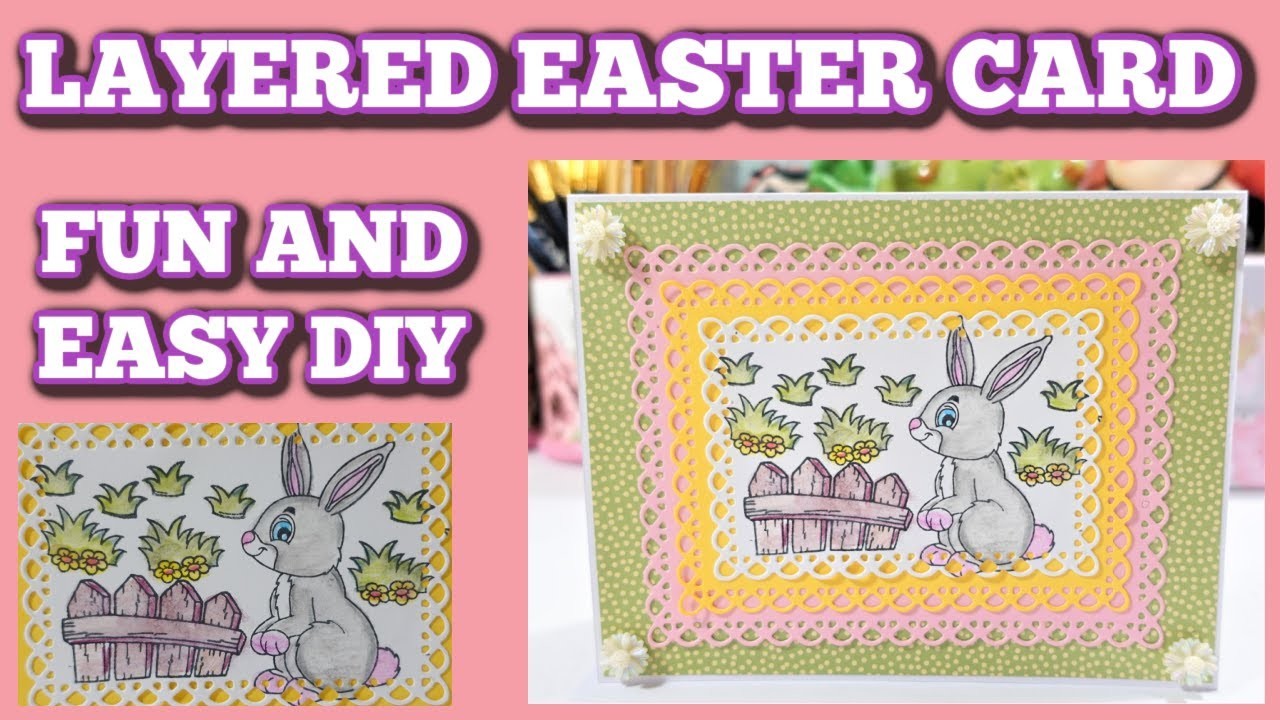 LAYERED EASTER CARD FUN AND EASY DIY