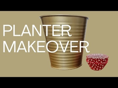 Let's makeover a planter using cupcake liners! ????