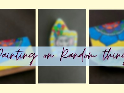 Painting on Random things | Rocks Painting | DIY Bookmark | Prachi Bhatt