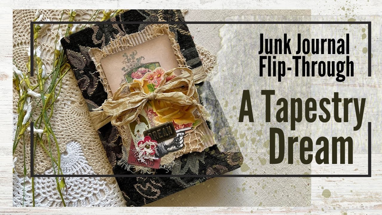 Tapestry Journal "Dream" Flipthrough   (SOLD)