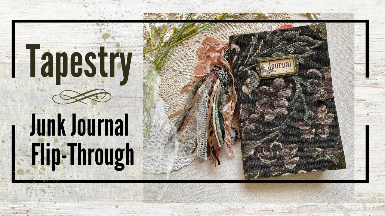 Tapestry Journal FlipThrough   (SOLD)