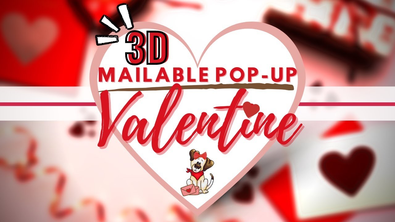 3D Mailable Pop-Up Valentine!