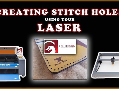Creating Stitch Lines. Holes in Lightburn (Laser Engraver)