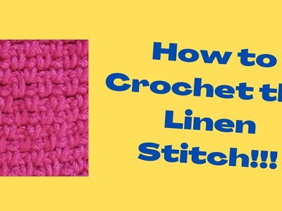 Crochet the Linen Stich Like a Pro!!!